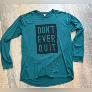LuLaRoe Teal Long Sleeve Shirt with Motivational Text